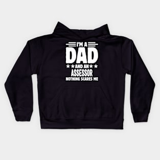 I'm A Dad And an Assessor Nothing Me Kids Hoodie